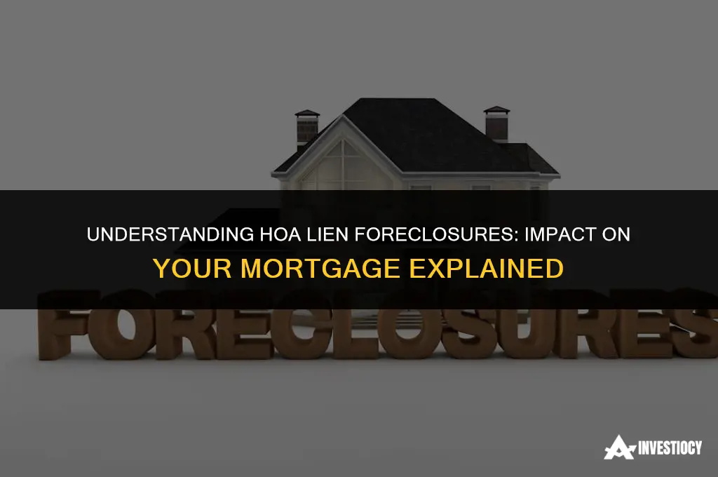 does a hoa lien foreclosure wipe out mortgage