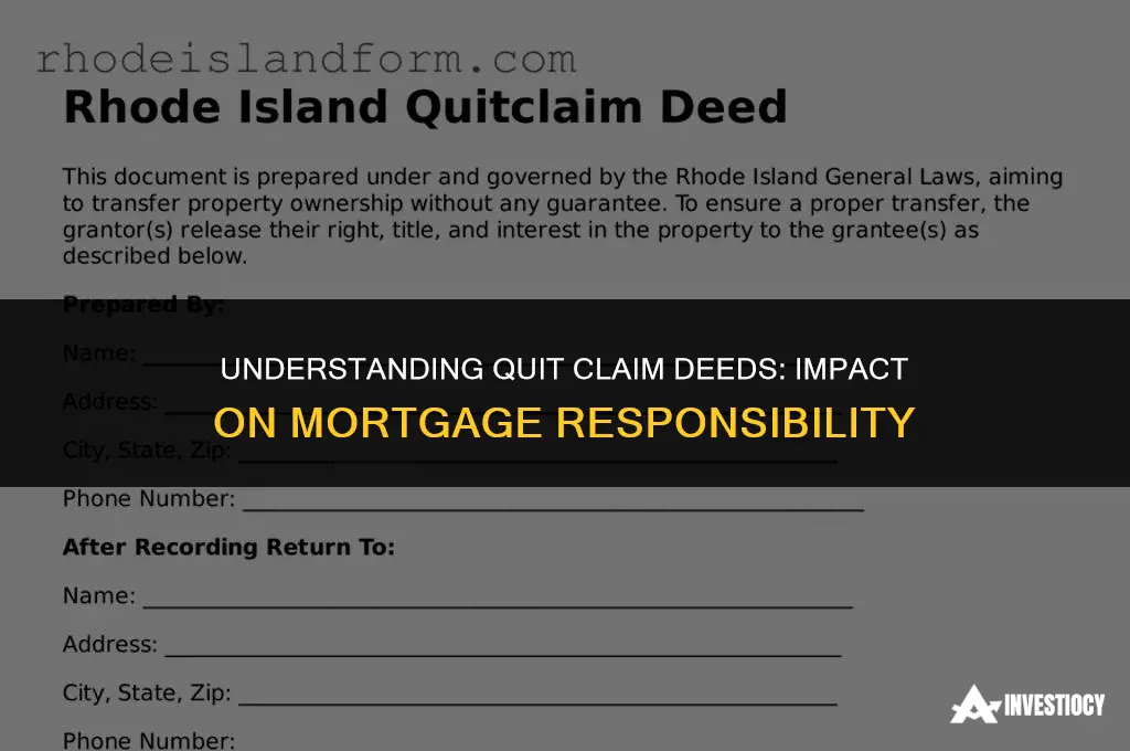 does a quit claim deed remove me from the mortgage
