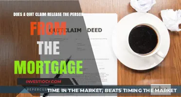 Understanding Quit Claims: Do They Release You from Mortgage Obligations?