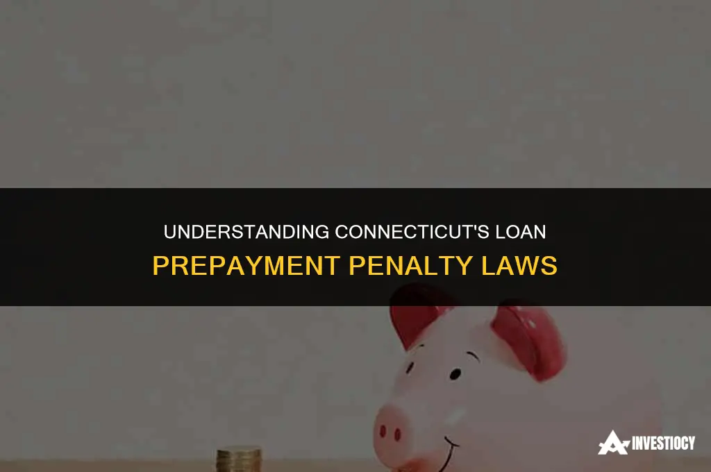 does ct have loan prepayment penalty