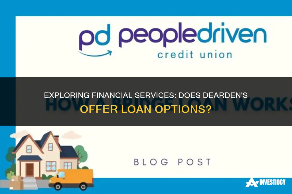 does deardens make loans