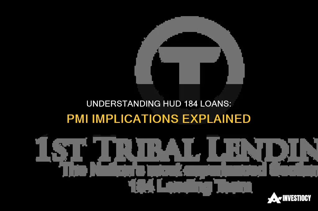 does hud 184 loans carry pmi