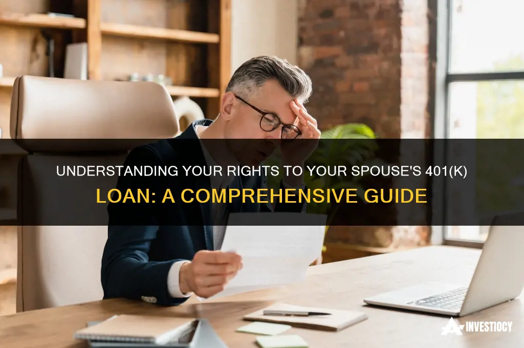 does i have rights to spouse 401k loan