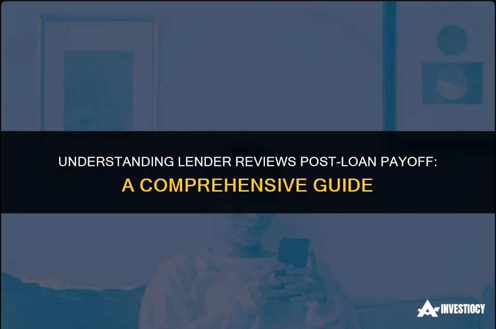 does lender review loan when paid off
