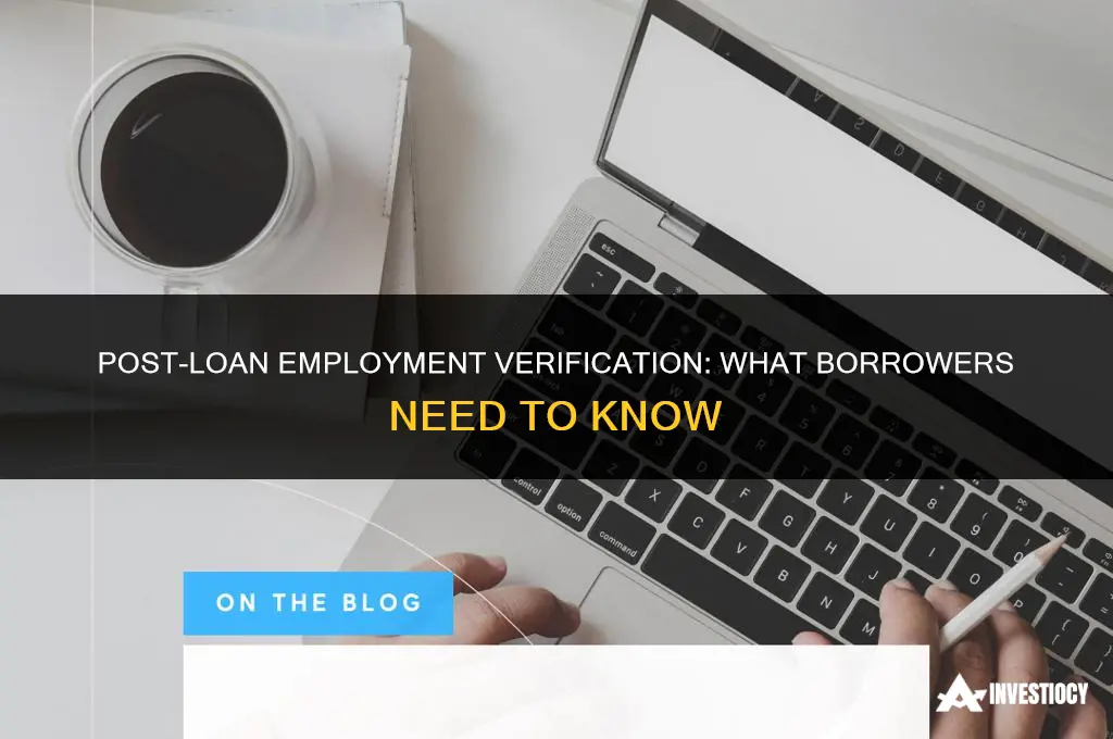 does lender verify employment after loan closes