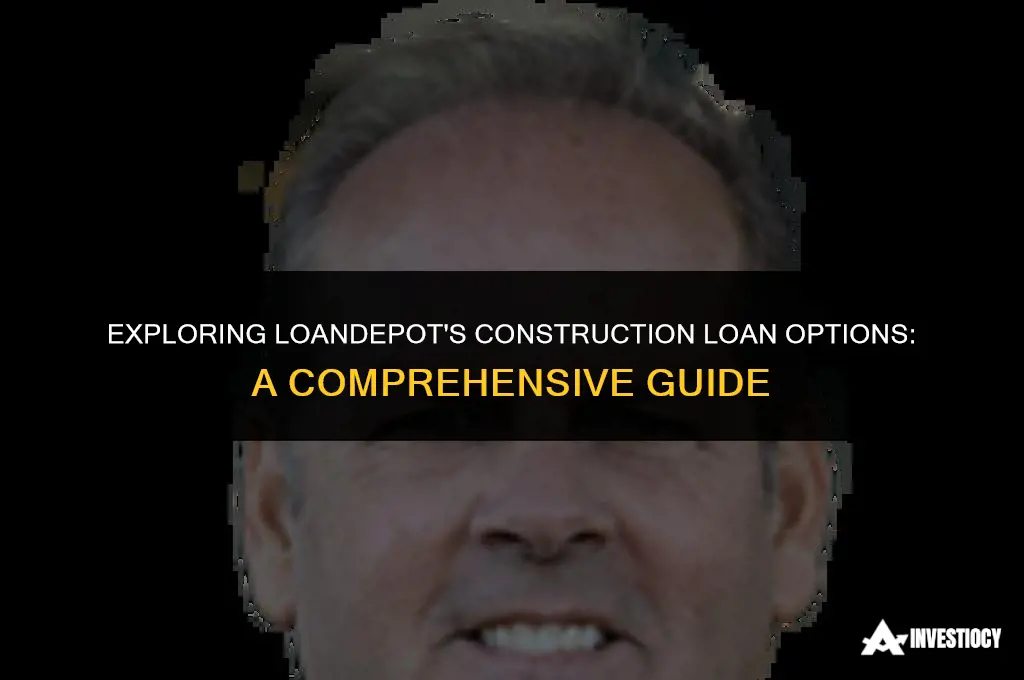 does loandepot do construction loans