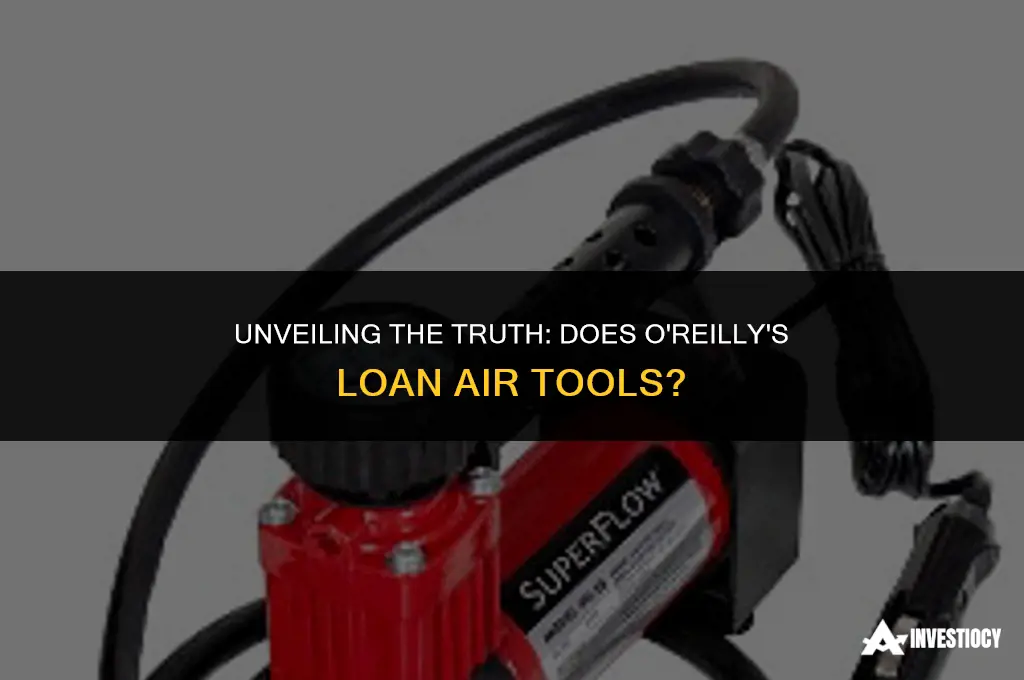 does oreirllys loan air tools