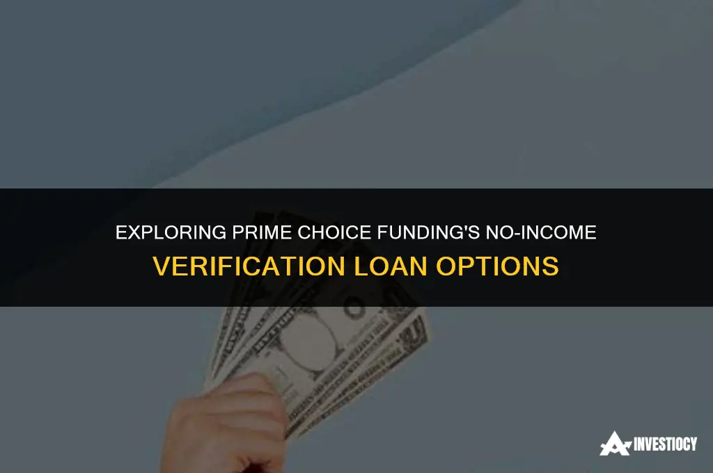 does prime choice funding do no income verifacation loans