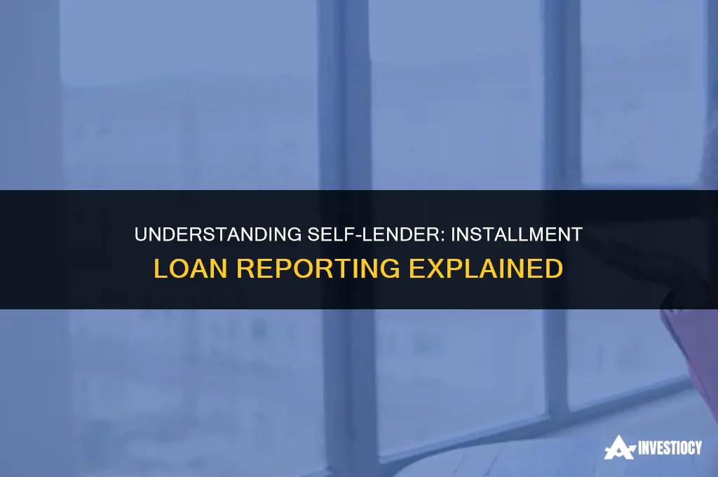 does self lender report as an installment loan