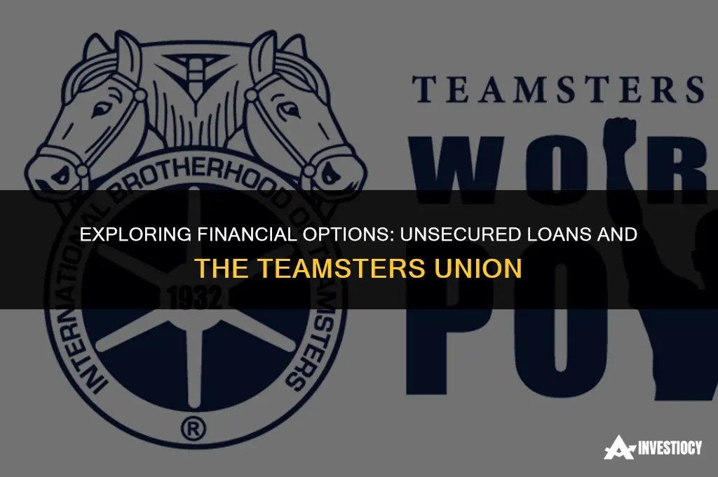 does teamsters union do unsecured loans