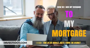 Adding Your Spouse to a Mortgage: A Comprehensive Guide