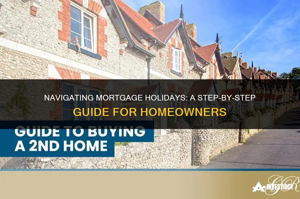 how do i apply for a mortgage holiday