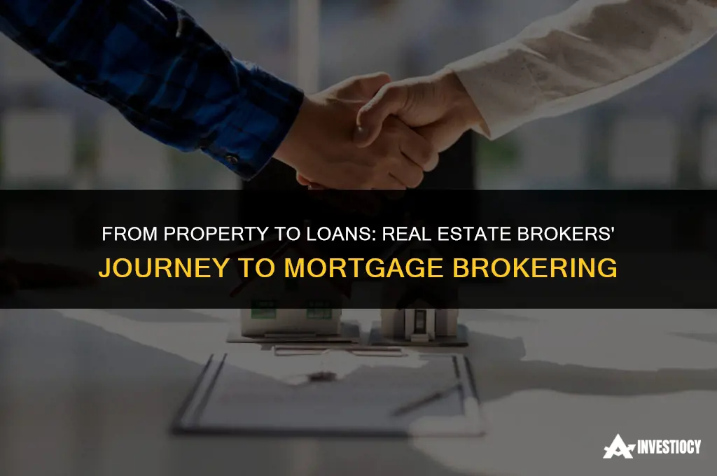 how do real estate brokers become mortgage brokers