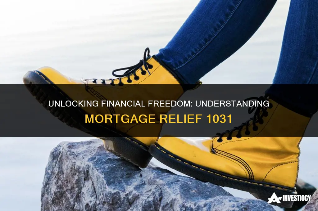 how does mortgage relief 1031