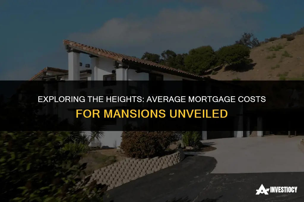 how high is average mortgage on a mansion