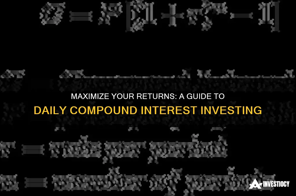 how to invest in daily compound interest