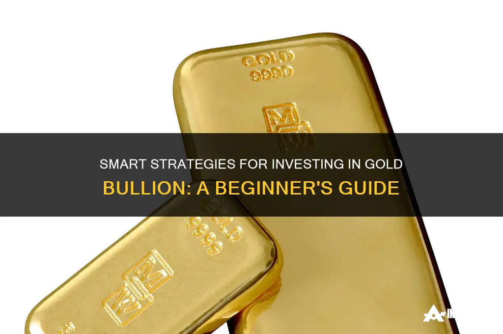 how to invest in gold bullion