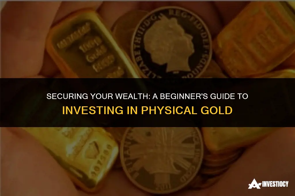 how to invest in physical gold