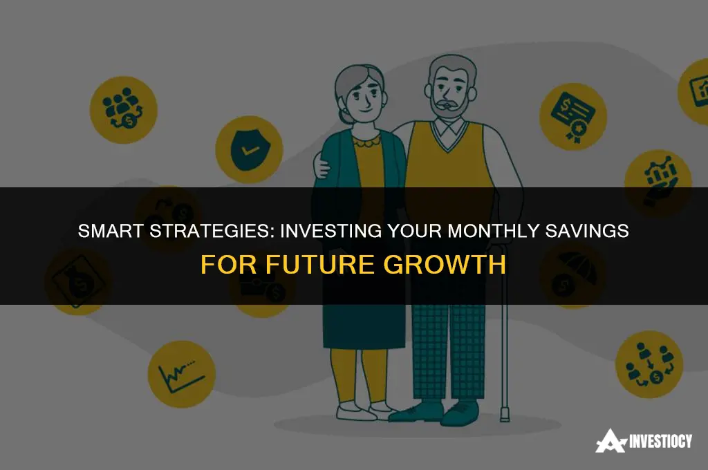 how to invest monthly savings
