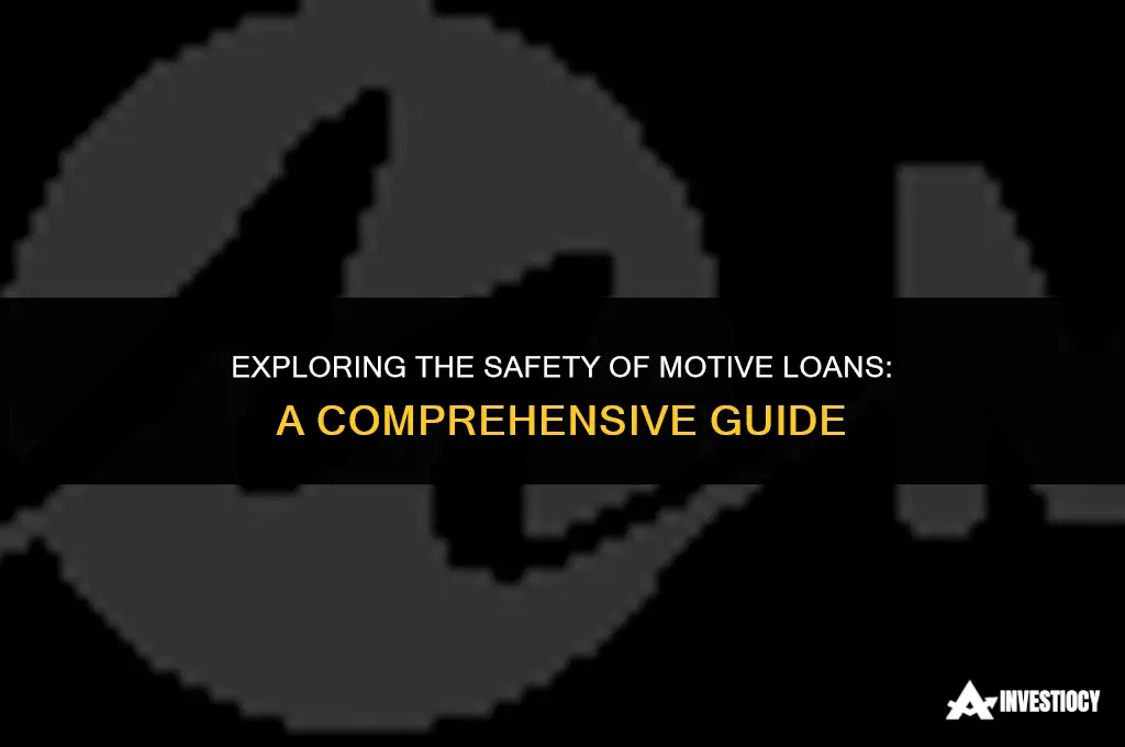 is motive loan safe